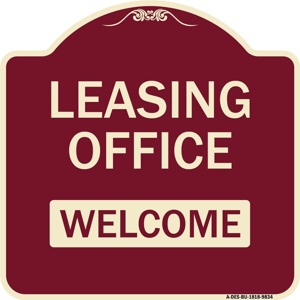 Designer Series-Leasing Office Welcome Burgungy Heavy-Gauge Aluminum, 18" x 18", BU-1818-9834